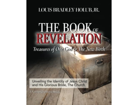 Livro The Book of Revelation Treasures of One God The New Birth de Louis B Holub Jr (Inglês)