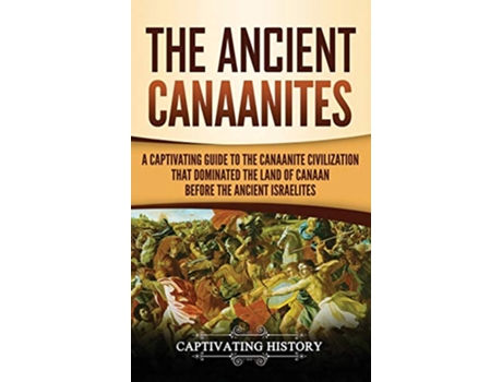 Livro Ancient Canaanites de Captivating History (Inglês - Capa Dura)