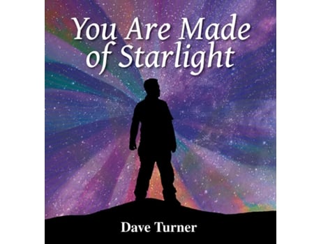 Livro You Are Made Of Starlight De Dave Turner (inglês)