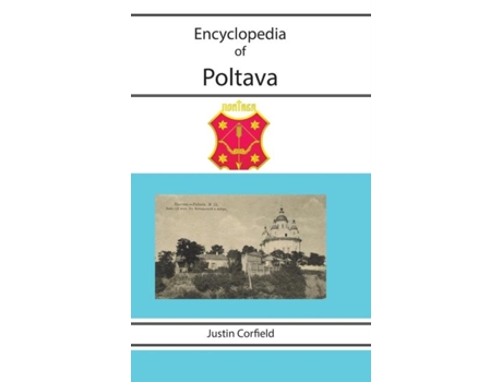 Livro Encyclopedia Of Poltava De Justin Corfield (inglês)