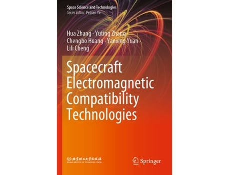 Livro Spacecraft Electromagnetic Compatibility Technologies De Hua Zhang, Yuting Zhang Et Al. (inglês)