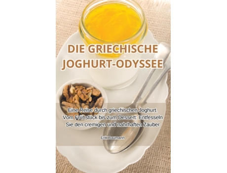 Livro DIE GRIECHISCHE JOGHURT-ODYSSEE de Erik Baumann (Inglês)