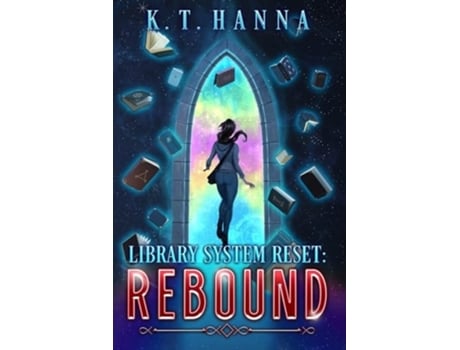 Livro Library System Reset Rebound de K T Hanna (Inglês)