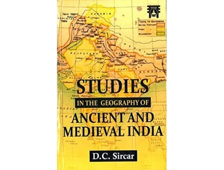 Livro Studies In The Geography Of Ancient And Medieval India De D C Sircar (inglês - Capa Dura)