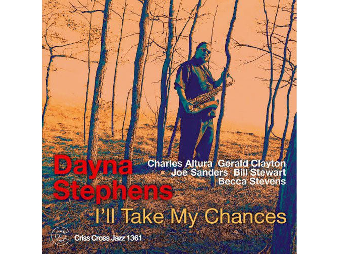 CD Dayna Stephens - I'll Take My Chances