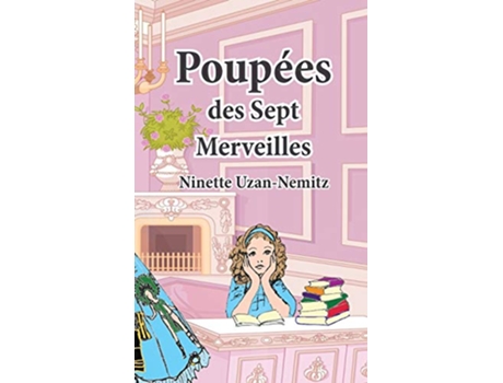 Livro Poupées des Sept Merveilles French Edition de Ninette Denise UzanNemitz (Francês)