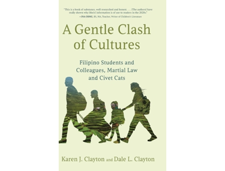 Livro A Gentle Clash of Cultures Filipino Students and Colleagues, Martial Law and Civet Cats de Karen J Clayton (Inglês)
