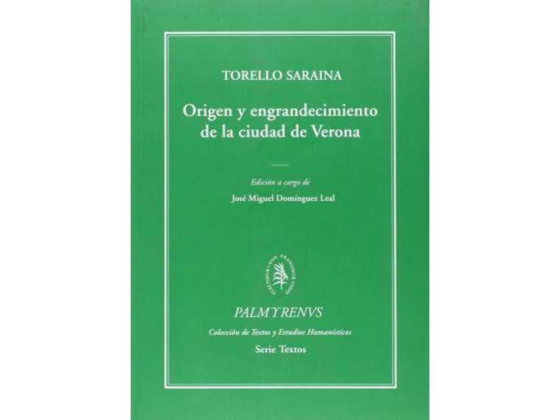 Livro Origen Y Engrandecimiento De La Ciudad De Verona/ Origin And Developing The City Of Verona de Torello Saraina e José Miguel Domínguez (Espanhol - Capa Dura)