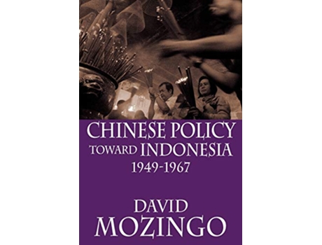 Livro Chinese Policy Toward Indonesia, 19491967 de David Mozingo (Inglês)