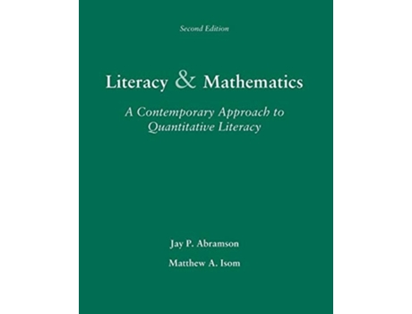 Livro LITERACY AND MATHEMATICS A CONTEMPORARY APPROACH TO QUANTITATIVE LITERACY de Jay Abramson e Matthew Isom (Inglês)