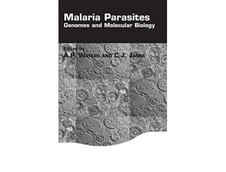 Livro Malaria Parasites Genomes and Molecular Biology de Andrew P Ed Water (Inglês)