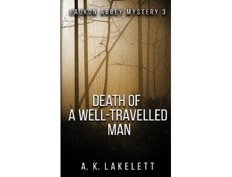 Livro Death of a Well-Travelled Man de A K Lakelett (Inglês)