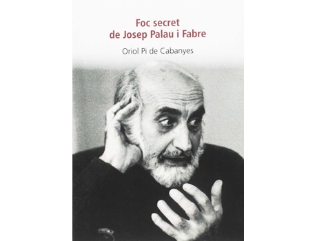 Livro Foc Secret De Josep Palau I Fabre de Oriol Pi De Cabanyes (Catalão)