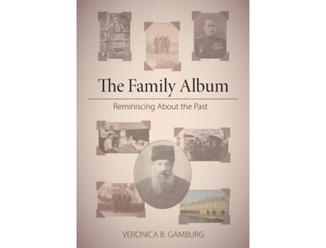 Livro The Family Album Reminiscing About The Past De Veronica B Gamburg (inglês)