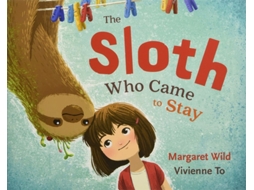 Livro The Sloth Who Came to Stay de Margaret Wild (Inglês - Capa Dura)