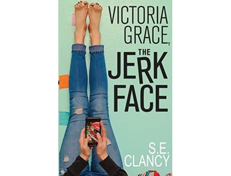 Livro Victoria Grace the Jerkface de S E Clancy (Inglês)