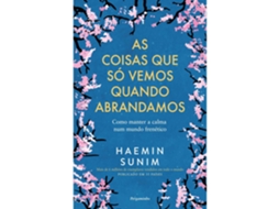 Livro As Coisas Que Só Vemos Quando Abrandamos De Haemin Sunim (português)