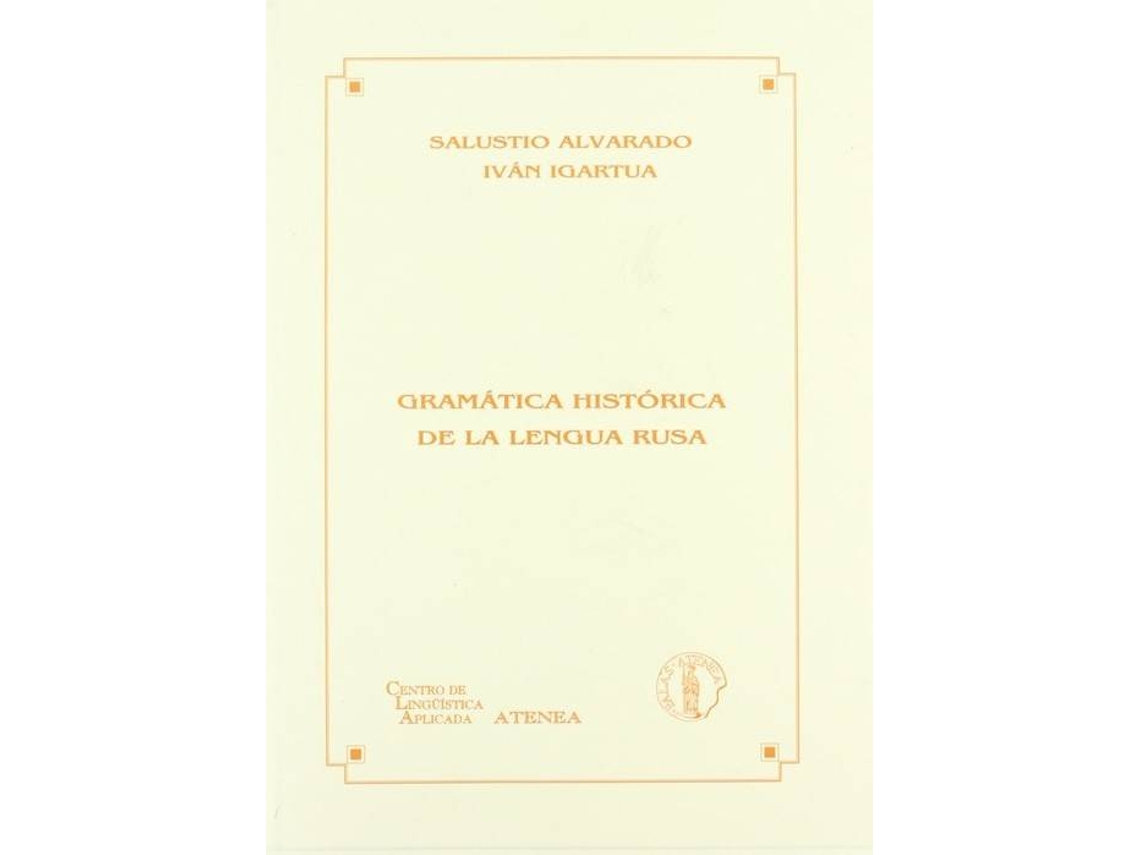 Livro Gramatica Historica De La Lengua Rusa de Ivan Igartua e Salustio Alvarado (Espanhol)