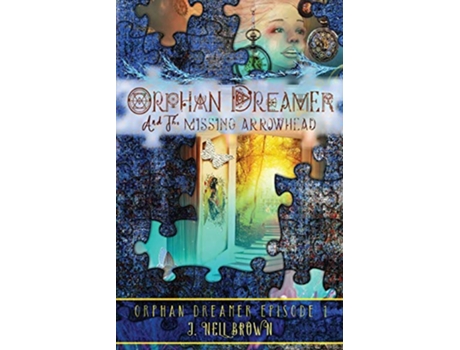 Livro Orphan Dreamer and the Missing Arrowhead A Novelette Orphan Dreamer Saga de J Nell Brown (Inglês)