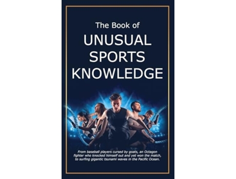 Livro The Book of Unusual Sports Knowledge de Bruce Miller e Team Golfwell (Inglês - Capa Dura)