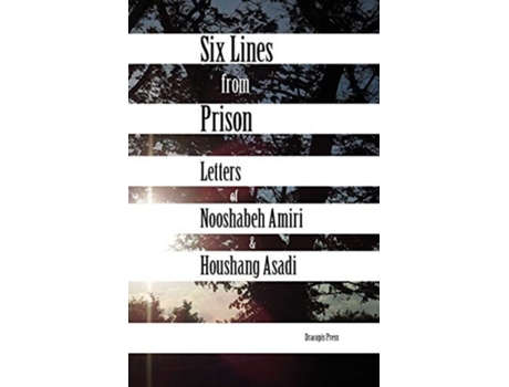 Livro Six Lines From Prison De Nooshabeh Amiri E Houshang Asadi (inglês)
