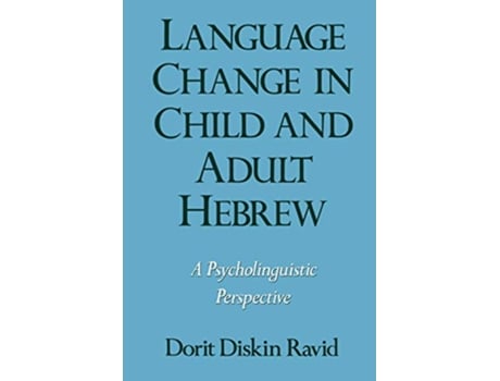 Livro Language Change in Child and Adult Hebrew de Dorit Diskin Ravid (Inglês)