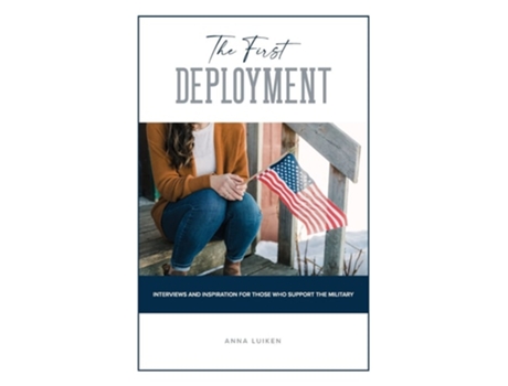 Livro The First Deployment De Anna Luiken (inglês)