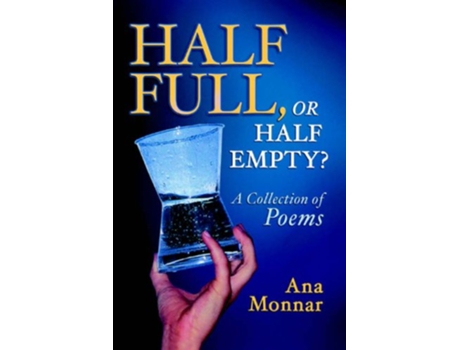 Livro Half Full Or Half Empty de Ana Monnar (Inglês)