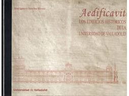 Livro Aedificavit. Los Edificios Históricos De La Universidad De Valladolid de Jose Ignacio Sanchez Rivera (Espanhol)