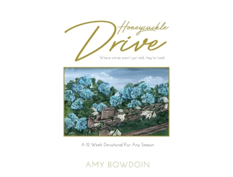 Livro Honeysuckle Drive de Amy Bowdoin (Inglês - Capa Dura)