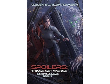Livro Spoilers Things Get Worse 2 Dakota Adams de Galen SurlakRamsey (Inglês)