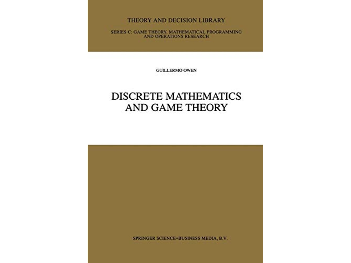 Livro Discrete Mathematics and Game Theory Theory and Decision Library C 22 de Guillermo Owen (Inglês)