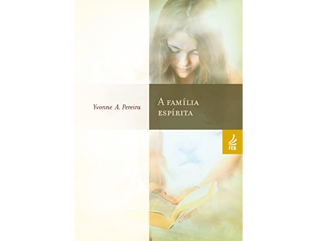 Livro Familia Espirita, A de Yvonne A Pereira (Português do Brasil)