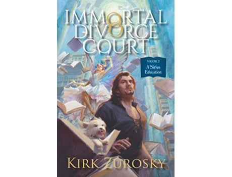 Livro Immortal Divorce Court Volume 2 A Sirius Education de Kirk Zurosky (Inglês)