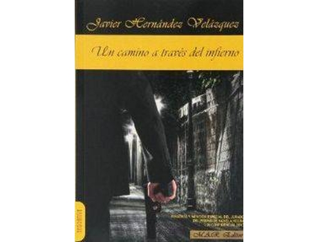 Livro Un Camino A Través Del Infierno de Javeir Hernández Velázquez (Espanhol)