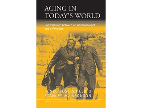 Livro Aging in Todays World de Renée Rose Shield e Stanley M Aronson (Inglês)