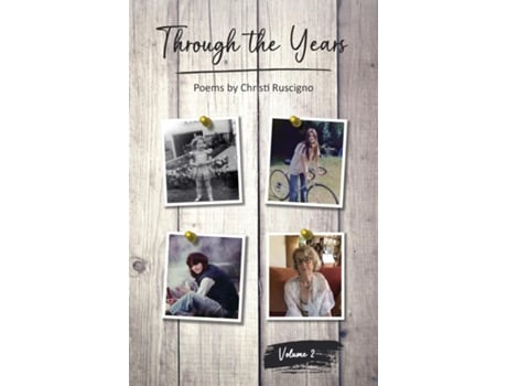 Livro Through The Years Poems by Christi Ruscigno, Vol. 2 de Christi J Ruscigno (Inglês)