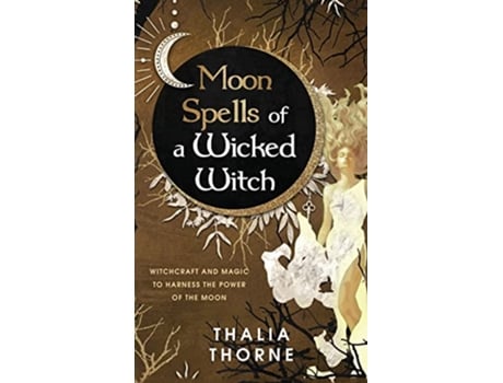 Livro Moon Spells of a Wicked Witch de Thalia Thorne (Inglês)