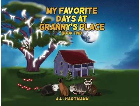 Livro My Favorite Days at Grannys Place Book Two de A L Hartmann (Inglês)