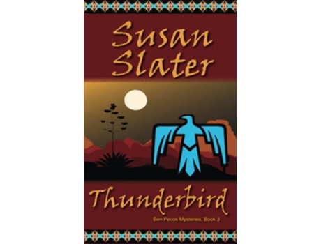 Livro Thunderbird Ben Pecos Mysteries Book 3 de Susan Slater (Inglês)