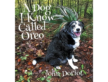 Livro A Dog I Know Called Oreo De John Doriot (inglês)