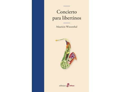 HISPANO AMERICANA - Livro Concierto Para Libertinos de Mauricio Wiesenthal (Espanhol) Livro Concierto Para Libertinos de Mauricio Wiesenthal (Espanhol)