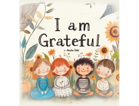 Livro I am Grateful Gratitude Adventures for Growing Minds de Amisha Patel (Inglês)
