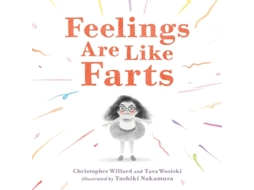 Livro Feelings Are Like Farts De Psyd Christopher Willard E Tara Wosiski (inglês - Capa Dura)