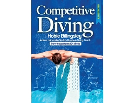 Livro Competitive Diving Illustrated Coaching Strategies to Perform 134 Dives de Hobie Billingsley (Inglês)