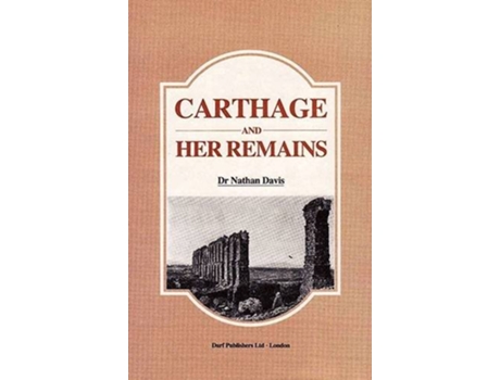 Livro Carthage and Her Remains de Nathan Davis (Inglês)