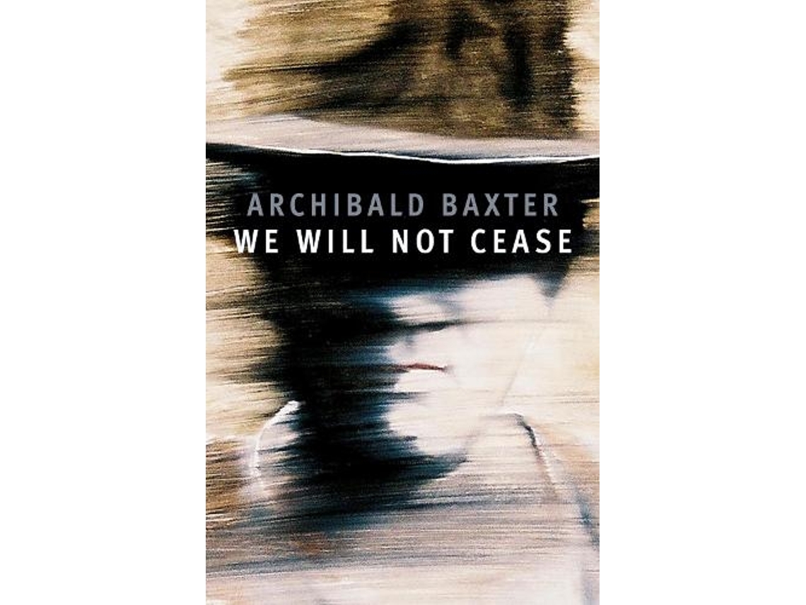 Livro We will not cease de Archibald Baxter (Inglês)