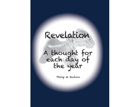 Livro Revelation A Thought For Each Day Of The Year De Philip M Hudson (inglês)