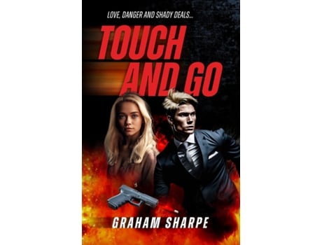 Livro Touch and Go Love, danger and shady deals de Graham Sharpe (Inglês)