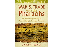 Livro War and Trade with the Pharaohs de Garry J Shaw (Inglês - Capa Dura)